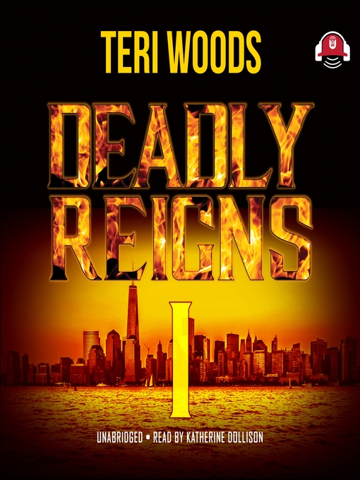 Title details for Deadly Reigns I by Teri Woods - Available